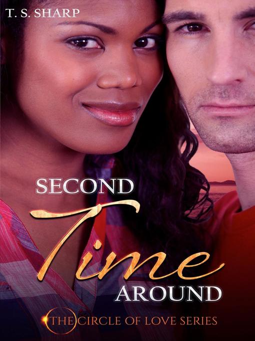 Title details for Second Time Around by T. S. Sharp - Available